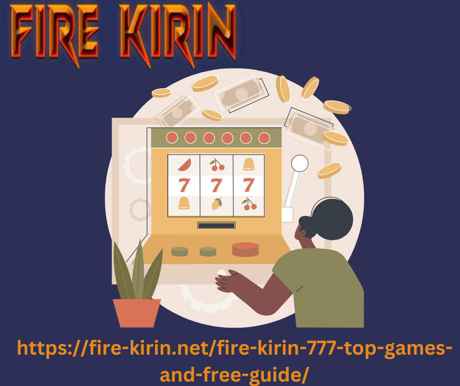 Fire Kirin 777 Download: Catch the Fire Kirin and Claim Prizes Galore