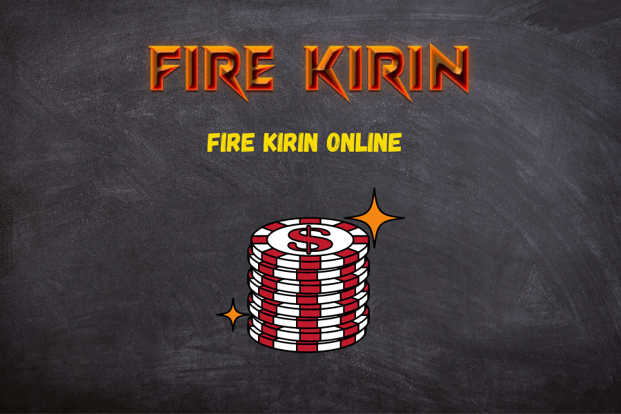 Fire Kirin Online 2024: Your Luck in Gaming