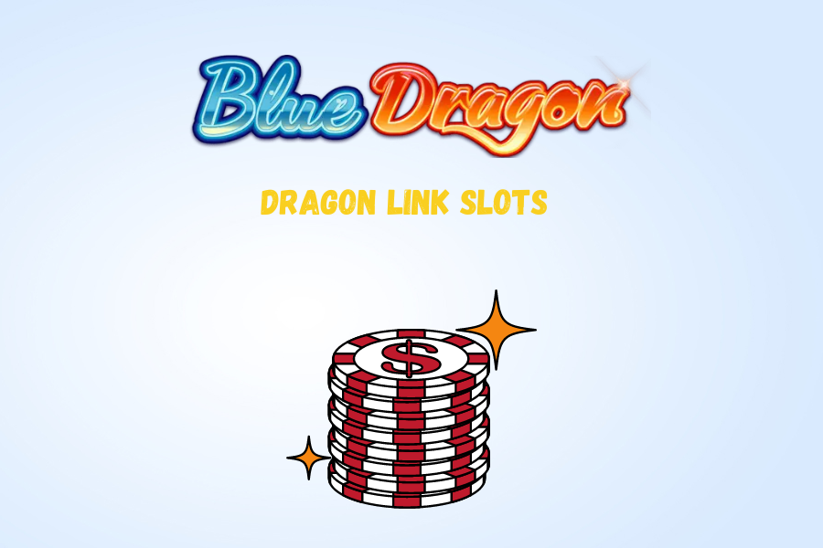 Dragon link slots  2024: Your Gateway to Betting