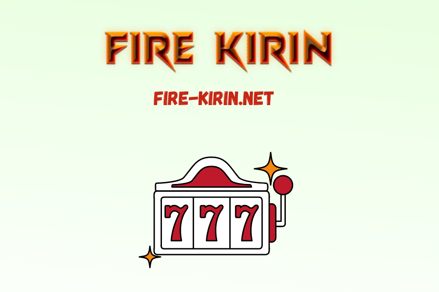 Fire-kirin.net 2024: Try Your Luck