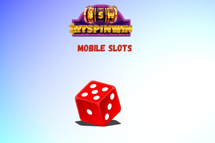 Bitspinwin Mobile Slots 2024: Try Your Luck