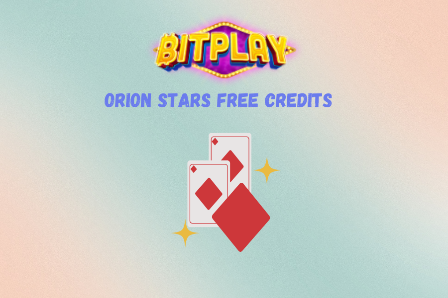 Orion stars free credits 2024: Your Gateway to Fun